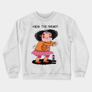 The Overweight rugdoll trying to exercise the quarantine extra kilos away , but her back hurts Crewneck Sweatshirt